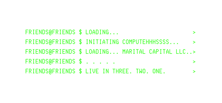 friends Friends LOADING friends Friends Initiating COMPUTEHHHSSSS friends Friends LOADING MARITAL CAPITAL LLC friends Friends friends Friends live in three Two One